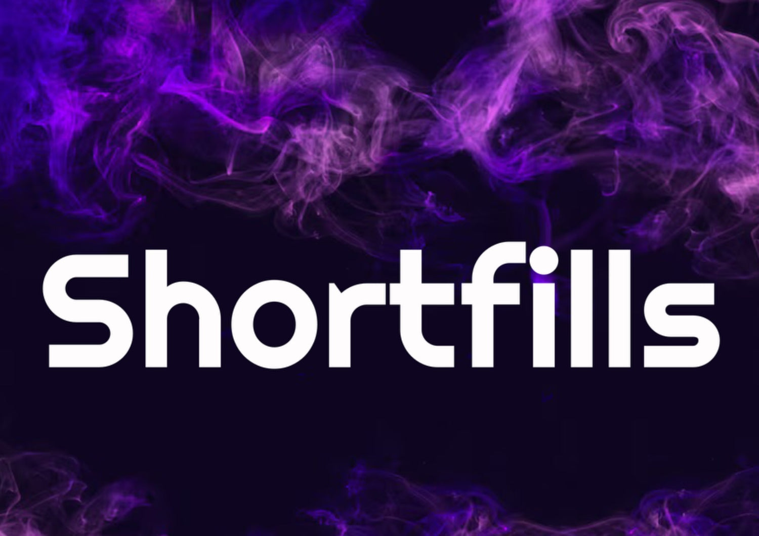 Shortfills